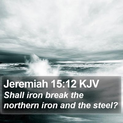 Jeremiah 15:12 KJV Bible Verse Image