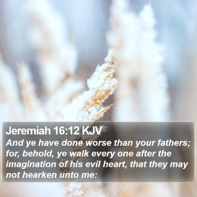Jeremiah 16:12 KJV Bible Verse Image
