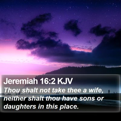 Jeremiah 16:2 KJV Bible Verse Image
