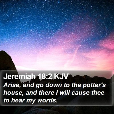 Jeremiah 18:2 KJV Bible Verse Image