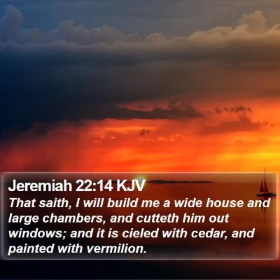 Jeremiah 22:14 KJV Bible Verse Image
