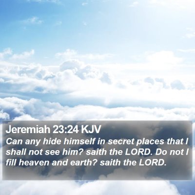 Jeremiah 23:24 KJV Bible Verse Image
