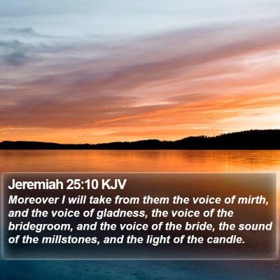 Jeremiah 25:10 KJV Bible Verse Image