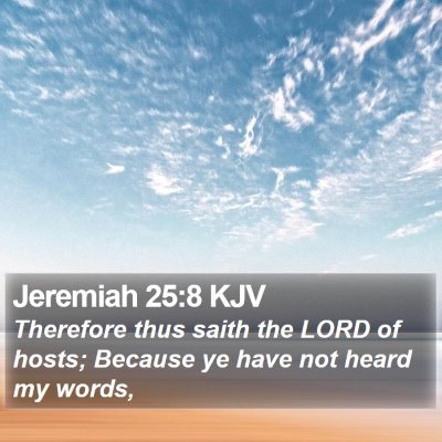 Jeremiah 25:8 KJV Bible Verse Image