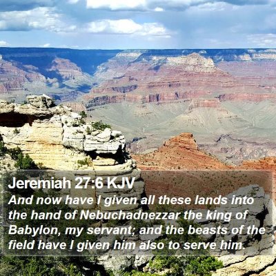 Jeremiah 27:6 KJV Bible Verse Image