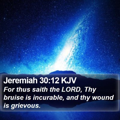 Jeremiah 30:12 KJV Bible Verse Image