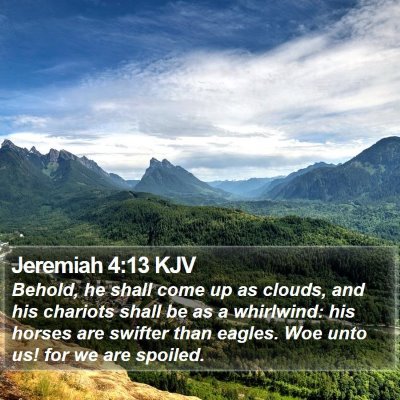 Jeremiah 4:13 KJV Bible Verse Image