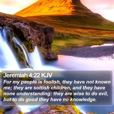 Jeremiah 4:22 KJV Bible Verse Image