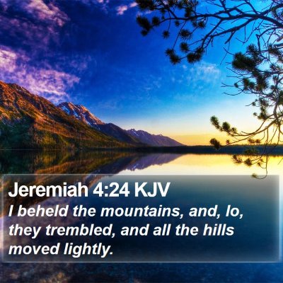 Jeremiah 4:24 KJV Bible Verse Image