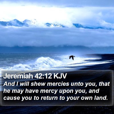 Jeremiah 42:12 KJV Bible Verse Image