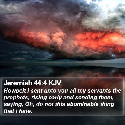 Jeremiah 44:4 KJV Bible Verse Image