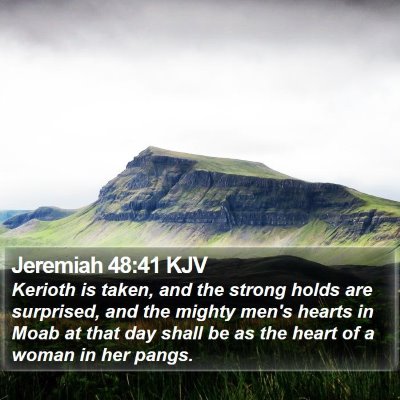 Jeremiah 48:41 KJV Bible Verse Image