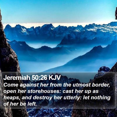 Jeremiah 50:26 KJV Bible Verse Image