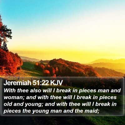 Jeremiah 51:22 KJV Bible Verse Image