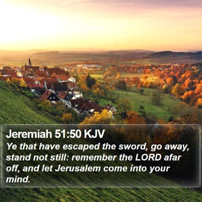 Jeremiah 51:50 KJV Bible Verse Image