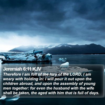 Jeremiah 6:11 KJV Bible Verse Image