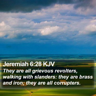 Jeremiah 6:28 KJV Bible Verse Image