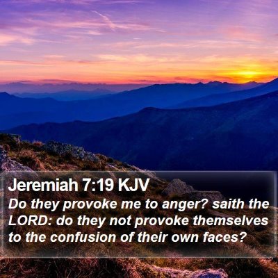 Jeremiah 7:19 KJV Bible Verse Image