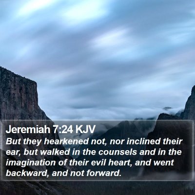 Jeremiah 7:24 KJV Bible Verse Image