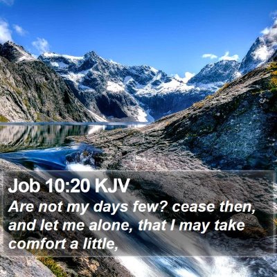 Job 10:20 KJV Bible Verse Image