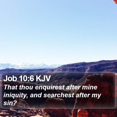 Job 10:6 KJV Bible Verse Image