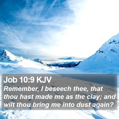 Job 10:9 KJV Bible Verse Image