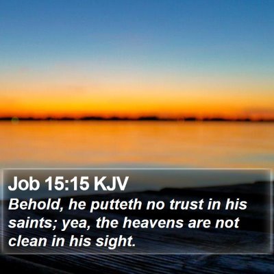 Job 15:15 KJV Bible Verse Image