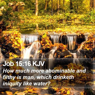 Job 15:16 KJV Bible Verse Image
