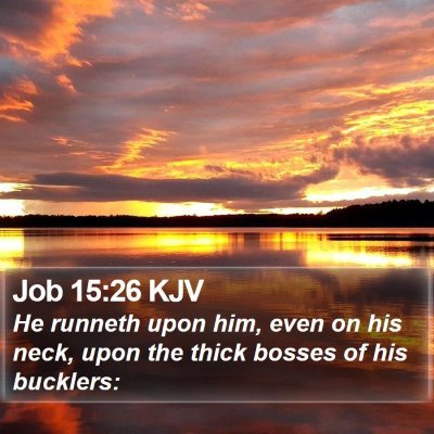 Job 15:26 KJV Bible Verse Image