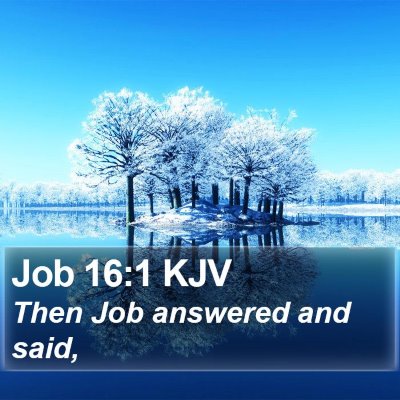 Job 16:1 KJV Bible Verse Image