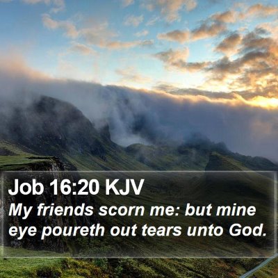 Job 16:20 KJV Bible Verse Image