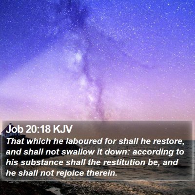 Job 20:18 KJV Bible Verse Image