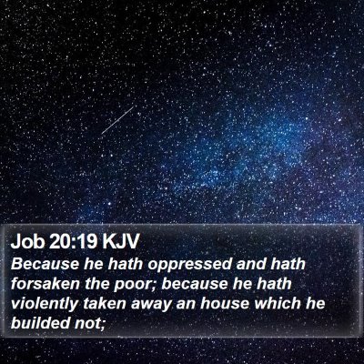 Job 20:19 KJV Bible Verse Image