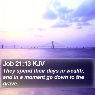 Job 21:13 KJV Bible Verse Image