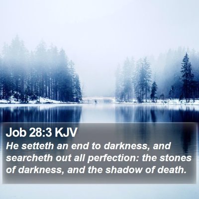 Job 28:3 KJV Bible Verse Image