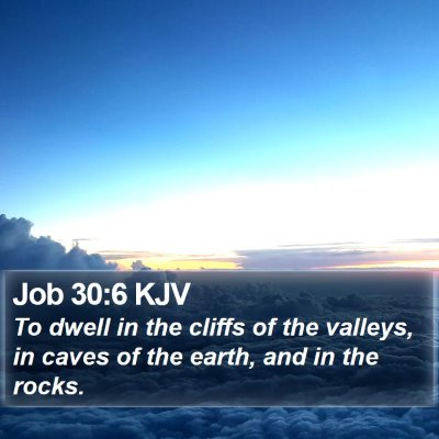 Job 30:6 KJV Bible Verse Image