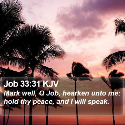 Job 33:31 KJV Bible Verse Image