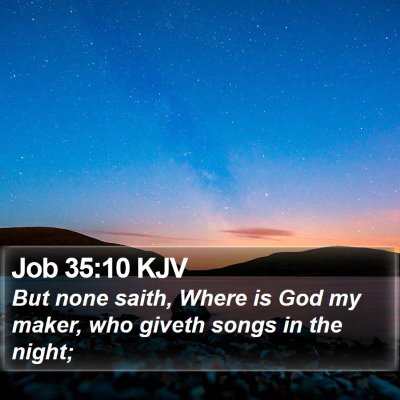 Job 35:10 KJV Bible Verse Image
