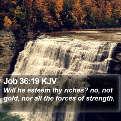 Job 36:19 KJV Bible Verse Image