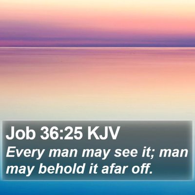 Job 36:25 KJV Bible Verse Image