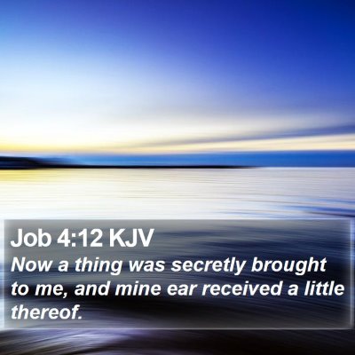 Job 4:12 KJV Bible Verse Image