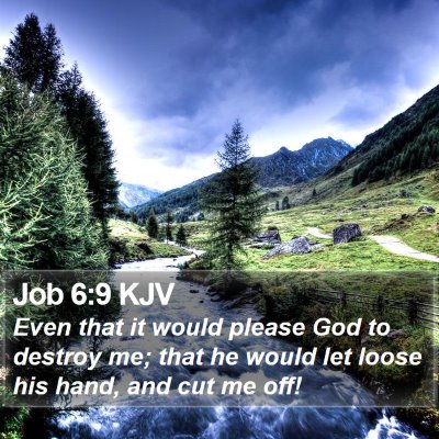 Job 6:9 KJV Bible Verse Image