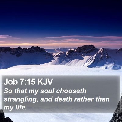 Job 7:15 KJV Bible Verse Image