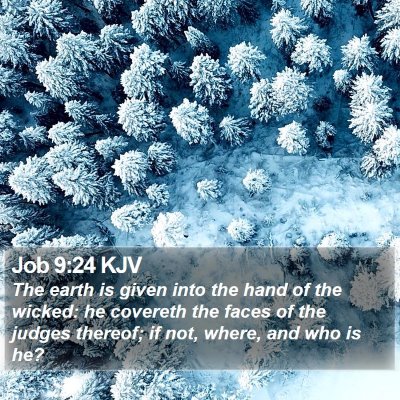 Job 9:24 KJV Bible Verse Image