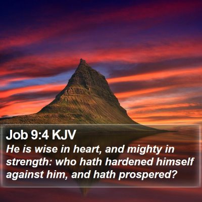 Job 9:4 KJV Bible Verse Image