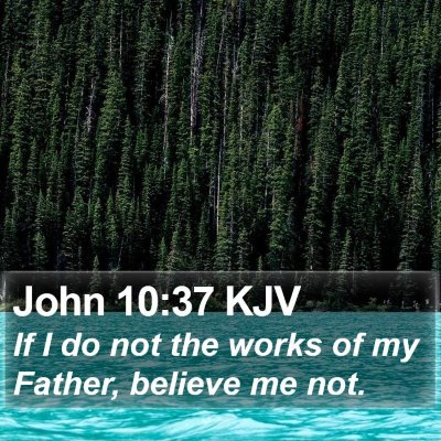John 10:37 KJV Bible Verse Image