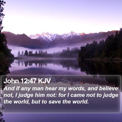 John 12:47 KJV Bible Verse Image