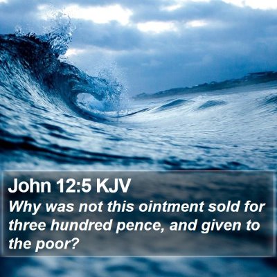 John 12:5 KJV Bible Verse Image