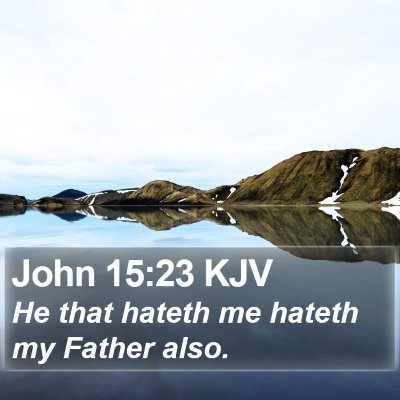 John 15:23 KJV Bible Verse Image