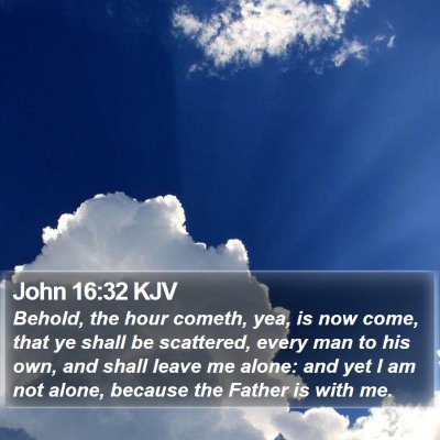 John 16:32 KJV Bible Verse Image